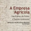A Empresa Agrícola - Das Folhas do Feitorà Gestão Ambiental