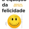 A Equação da Felicidade