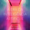 A Era da Inteligência Artificial