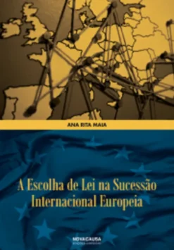 A Escolha de Lei na Sucessão Internacional Europeia