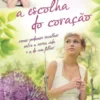 A Escolha do Coração