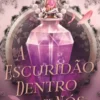 A Escuridão Dentro de Nós
