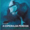 A Esmeralda Perdida