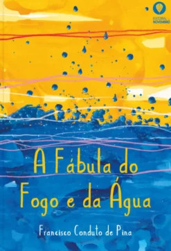 A Fábula do Fogo e da Água