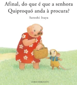 Afinal, do que é que a Senhora Quiproquó Anda à Procura?