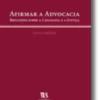 Afirmar a Advocacia - Reflexões sobre a Cidadania e a Justiça