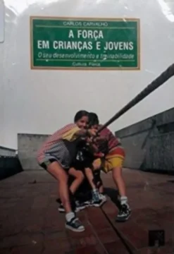 A Força em Crianças e Jovens