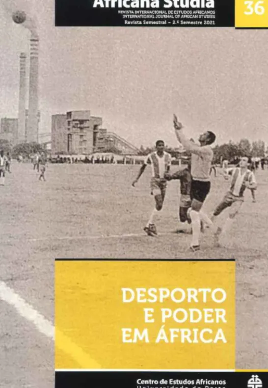 Africana Studia nº 036: 2º Semestre 2021 - Desporto e Poder em África