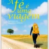 A Fé é uma Viagem