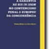A Garantia Ne Bis In Idem no Contencioso Penal e Europeu da Concorrência