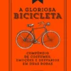 A Gloriosa Bicicleta