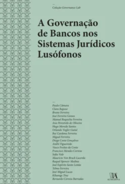 A Governação de Bancos nos Sistemas Jurídicos Lusófonos