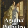 Agulha em Palheiro