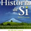 A História de Si - O Guia para Reescrever a Sua Vida