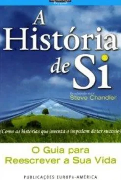 A História de Si - O Guia para Reescrever a Sua Vida