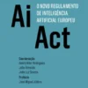 AI Act - O Novo Regulamento de Inteligência Artificial Europeu