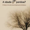 A Idade não Perdoa?