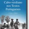 A Imagem do Cabo Verdiano nos Textos Portugueses