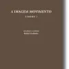 A Imagem-movimento - Cinema 1