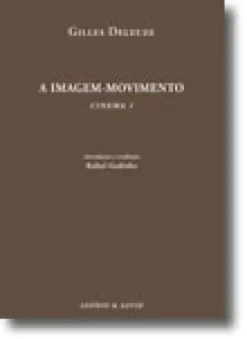 A Imagem-movimento - Cinema 1