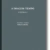 A Imagem-Tempo - Cinema 2