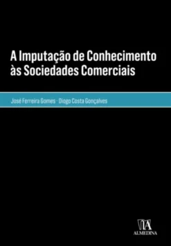 A Imputação de Conhecimento às Sociedades Comerciais