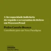 A (In)capacidade Judiciária do Arguido e as Garantias de Defesa em Processo Penal