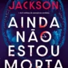 Ainda Não Estou Morta