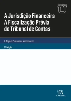 A Jurisdição Financeira - A Fiscalização Prévia do Tribunal de Contas
