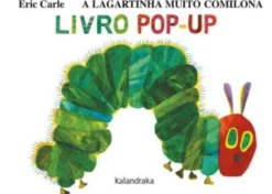 A Lagartinha Muito Comilona - Livro Pop-up