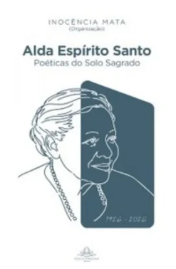 Alda Espírito Santo - Poéticas do Solo Sagrado