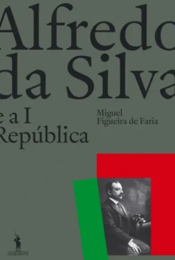 Alfredo da Silva e a I República