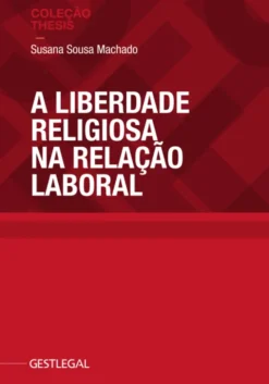 A Liberdade Religiosa na Relação Laboral