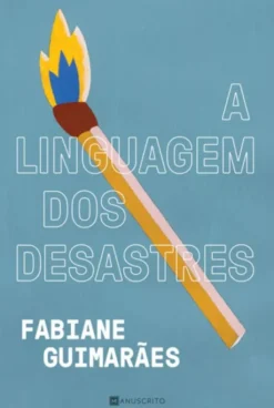 A Linguagem dos Desastres
