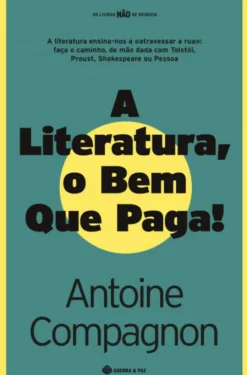 A Literatura, o Bem Que Paga!