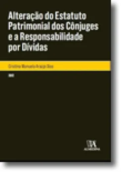 Alteração do estatuto patrimonial dos cônjuges e a Responsabilidade por Dívidas