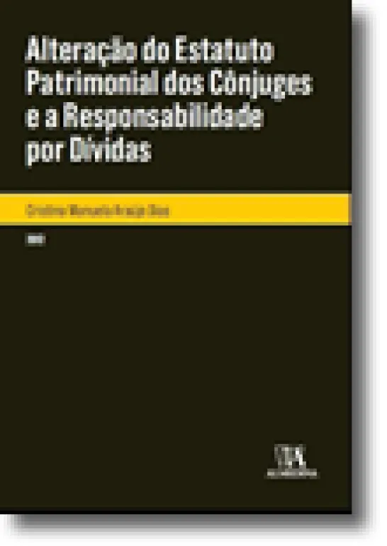 Alteração do estatuto patrimonial dos cônjuges e a Responsabilidade por Dívidas