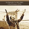 A Luar - Da Operação Covilhã (1968) até à Extinção da Organização (1976)