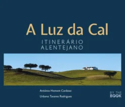 A Luz da Cal - Itinerário Alentejano