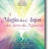 A Magia dos Anjos e dos Seres da Natureza