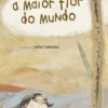 A Maior Flor do Mundo