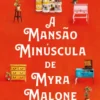 A Mansão Minúscula de Myra Malone