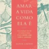 Amar a Vida Como Ela É
