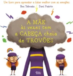 A Mãe às Vezes Tem a Cabeça Cheia de Trovões