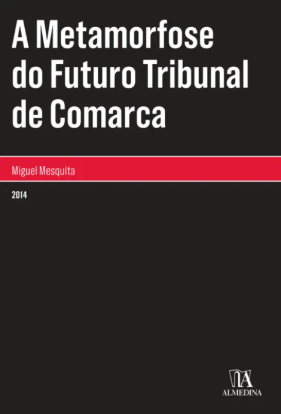 A Metamorfose do Futuro Tribunal de Comarca
