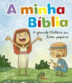 A Minha Bíblia - A grande história em livro pequeno