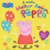A Minha Melhor Amiga Peppa