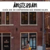 Amsterdam - Guia de 30 Experiencias Esenciales