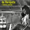 A Mulher do Periquito - E outras Estórias