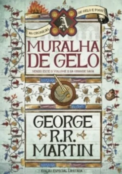 A Muralha de Gelo (Edição Especial Limitada)
